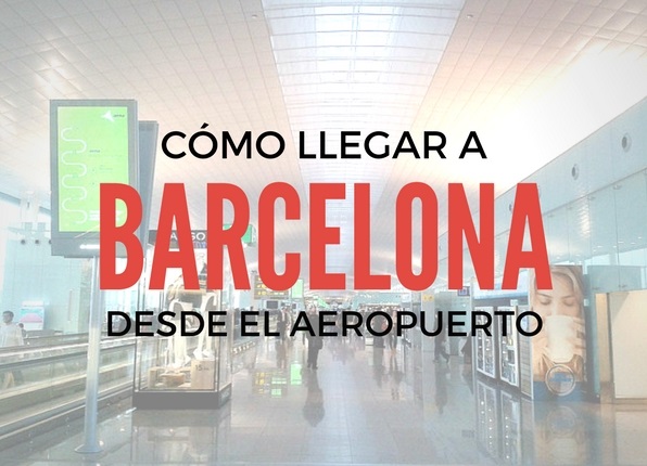 Como Llegar Al Aeropuerto de Barcelona
